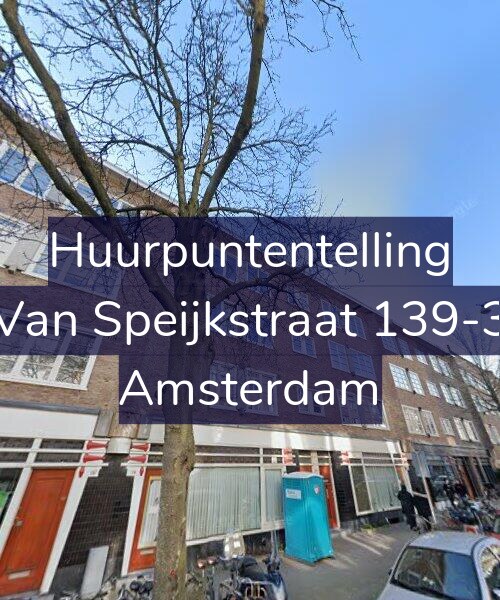 Foto gevel Huurpuntentelling voor Van Speijkstraat 139-3, Amsterdam