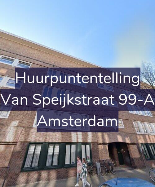 Foto gevel Huurpuntentelling voor Van Speijkstraat 99-A, Amsterdam