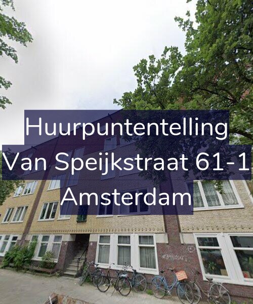 Foto gevel Huurpuntentelling voor Van Speijkstraat 61-1, Amsterdam