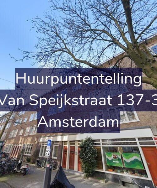 Foto gevel Huurpuntentelling voor Van Speijkstraat 137-3, Amsterdam