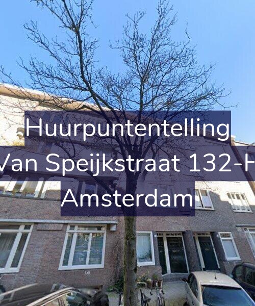 Foto gevel Huurpuntentelling voor Van Speijkstraat 132-H, Amsterdam