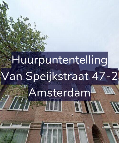 Foto gevel Huurpuntentelling voor Van Speijkstraat 47-2, Amsterdam