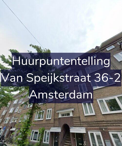 Foto gevel Huurpuntentelling voor Van Speijkstraat 36-2, Amsterdam