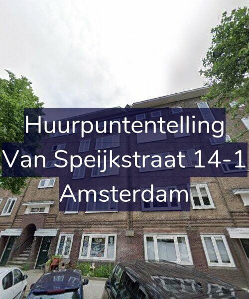 Foto gevel Huurpuntentelling voor Van Speijkstraat 14-1, Amsterdam