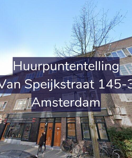 Foto gevel Huurpuntentelling voor Van Speijkstraat 145-3, Amsterdam