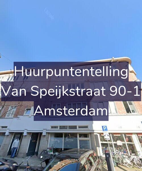Foto gevel Huurpuntentelling voor Van Speijkstraat 90-1, Amsterdam