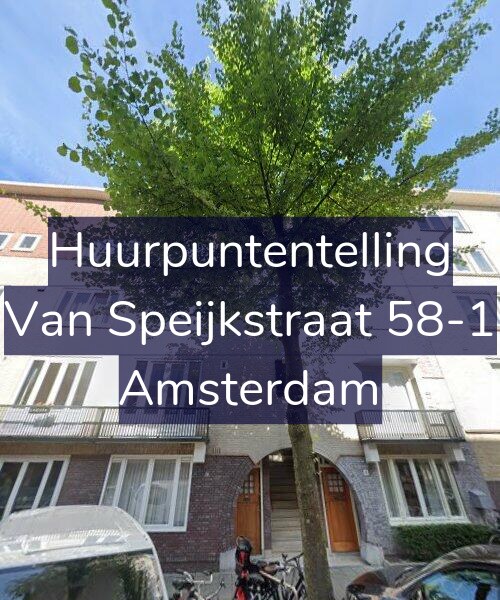 Foto gevel Huurpuntentelling voor Van Speijkstraat 58-1, Amsterdam