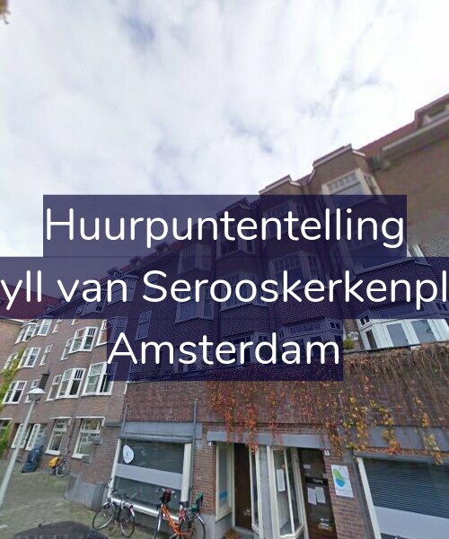 Foto gevel Huurpuntentelling voor Van Tuyll van Serooskerkenplein 4-3, Amsterdam