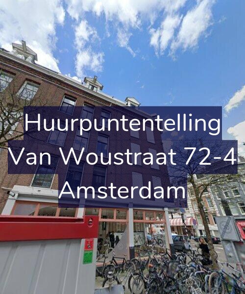 Foto gevel Huurpuntentelling voor Van Woustraat 72-4, Amsterdam