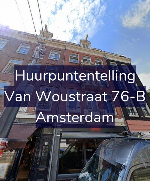 Foto gevel Huurpuntentelling voor Van Woustraat 76-B, Amsterdam