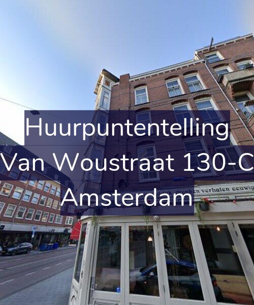 Foto gevel Huurpuntentelling voor Van Woustraat 130-C, Amsterdam