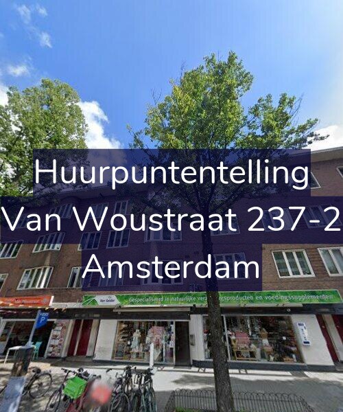 Foto gevel Huurpuntentelling voor Van Woustraat 237-2, Amsterdam