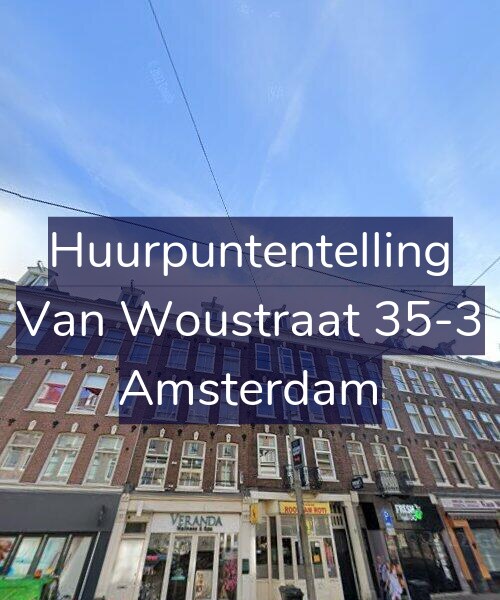Foto gevel Huurpuntentelling voor Van Woustraat 35-3, Amsterdam