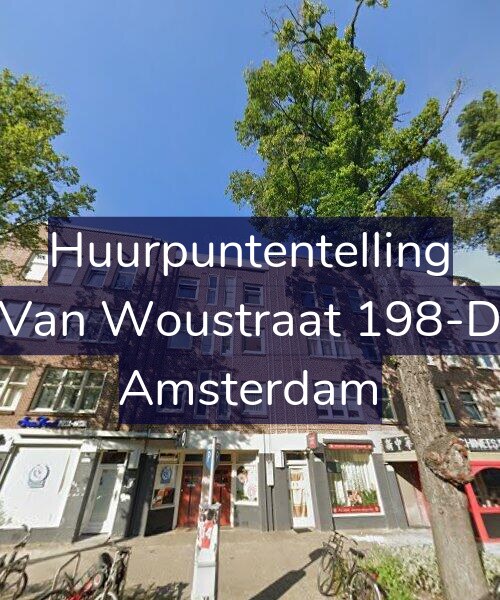 Foto gevel Huurpuntentelling voor Van Woustraat 198-D, Amsterdam
