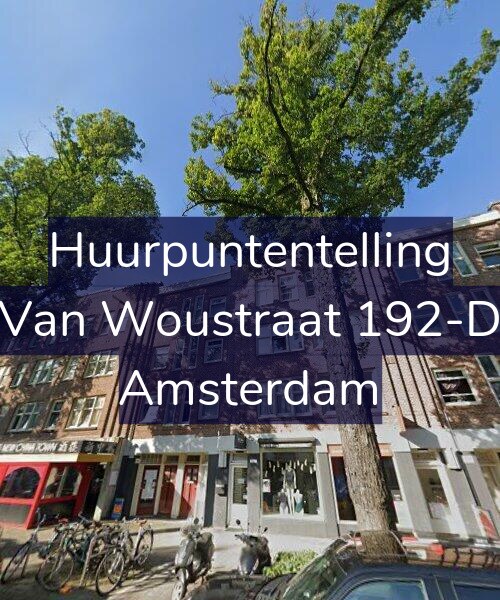 Foto gevel Huurpuntentelling voor Van Woustraat 192-D, Amsterdam
