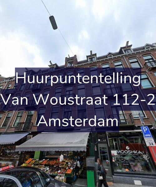 Foto gevel Huurpuntentelling voor Van Woustraat 112-2, Amsterdam