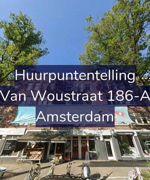 Foto gevel Huurpuntentelling voor Van Woustraat 186-A, Amsterdam
