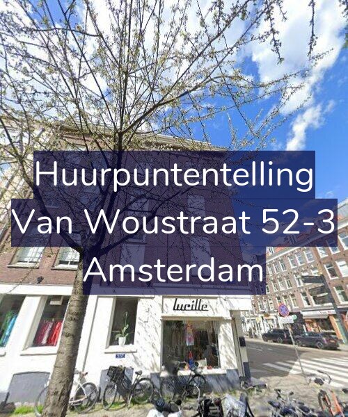 Foto gevel Huurpuntentelling voor Van Woustraat 52-3, Amsterdam