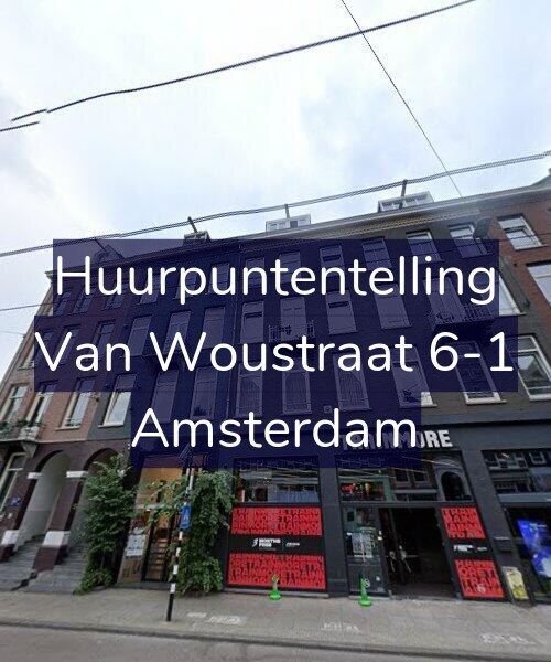 Foto gevel Huurpuntentelling voor Van Woustraat 6-1, Amsterdam