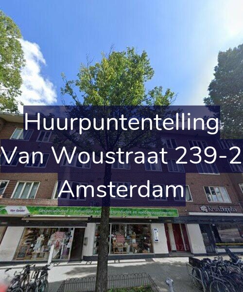 Foto gevel Huurpuntentelling voor Van Woustraat 239-2, Amsterdam