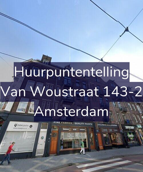 Foto gevel Huurpuntentelling voor Van Woustraat 143-2, Amsterdam
