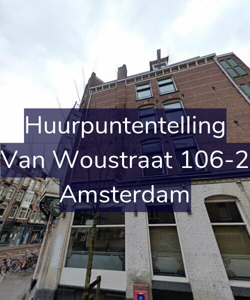 Foto gevel Huurpuntentelling voor Van Woustraat 106-2, Amsterdam