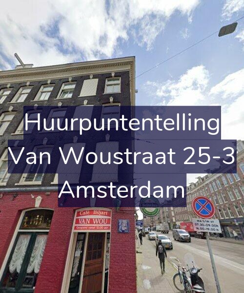 Foto gevel Huurpuntentelling voor Van Woustraat 25-3, Amsterdam