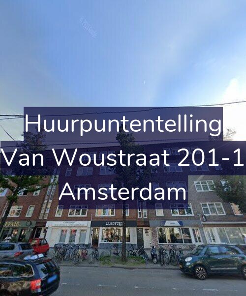 Foto gevel Huurpuntentelling voor Van Woustraat 201-1, Amsterdam