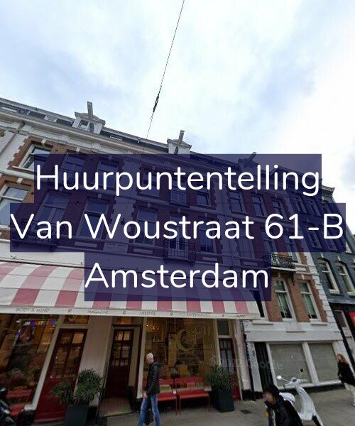 Foto gevel Huurpuntentelling voor Van Woustraat 61-B, Amsterdam