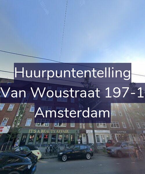 Foto gevel Huurpuntentelling voor Van Woustraat 197-1, Amsterdam