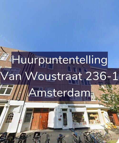 Foto gevel Huurpuntentelling voor Van Woustraat 236-1, Amsterdam