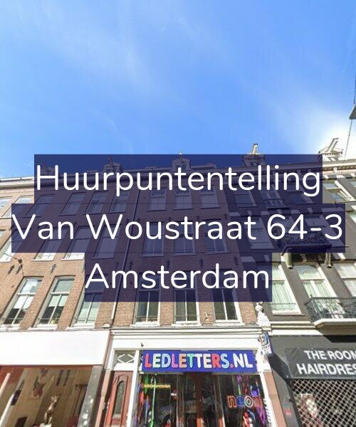 Foto gevel Huurpuntentelling voor Van Woustraat 64-3, Amsterdam