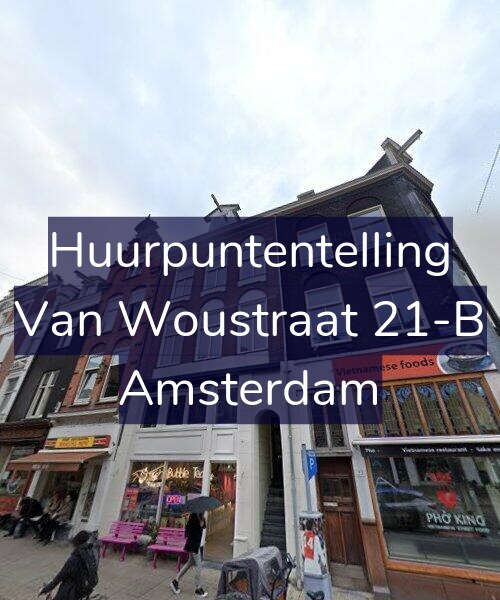 Foto gevel Huurpuntentelling voor Van Woustraat 21-B, Amsterdam