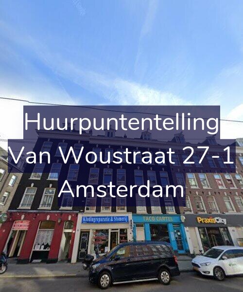 Foto gevel Huurpuntentelling voor Van Woustraat 27-1, Amsterdam