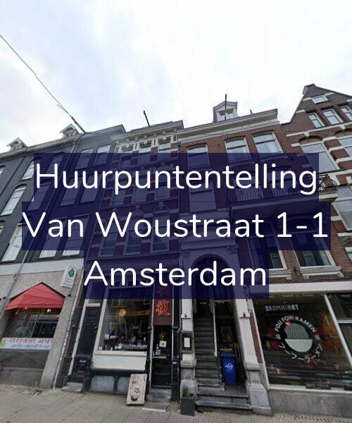 Foto gevel Huurpuntentelling voor Van Woustraat 1-1, Amsterdam