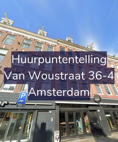 Foto gevel Huurpuntentelling voor Van Woustraat 36-4, Amsterdam