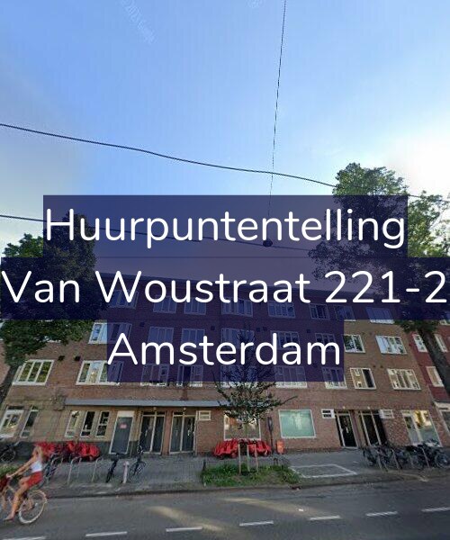 Foto gevel Huurpuntentelling voor Van Woustraat 221-2, Amsterdam