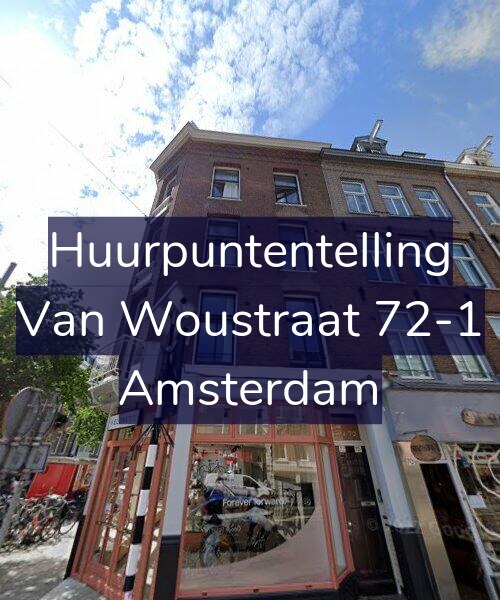 Foto gevel Huurpuntentelling voor Van Woustraat 72-1, Amsterdam