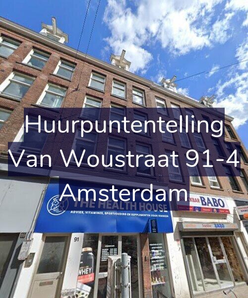 Foto gevel Huurpuntentelling voor Van Woustraat 91-4, Amsterdam