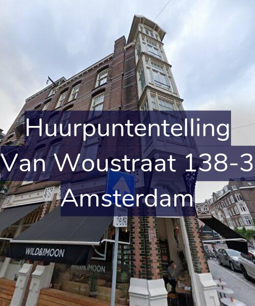 Foto gevel Huurpuntentelling voor Van Woustraat 138-3, Amsterdam