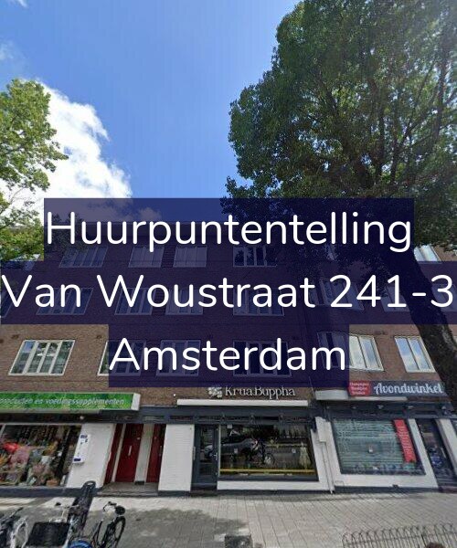 Foto gevel Huurpuntentelling voor Van Woustraat 241-3, Amsterdam