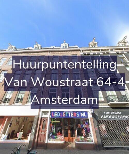 Foto gevel Huurpuntentelling voor Van Woustraat 64-4, Amsterdam