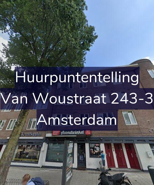Foto gevel Huurpuntentelling voor Van Woustraat 243-3, Amsterdam