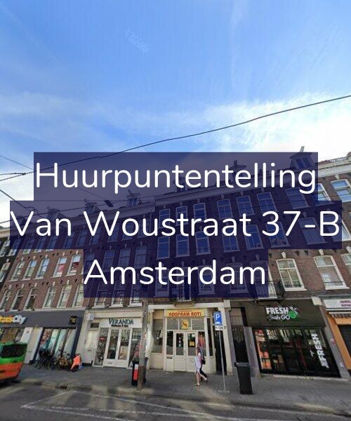 Foto gevel Huurpuntentelling voor Van Woustraat 37-B, Amsterdam