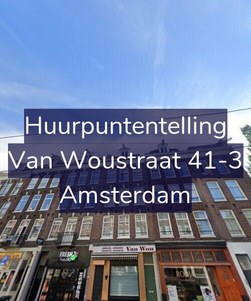Foto gevel Huurpuntentelling voor Van Woustraat 41-3, Amsterdam