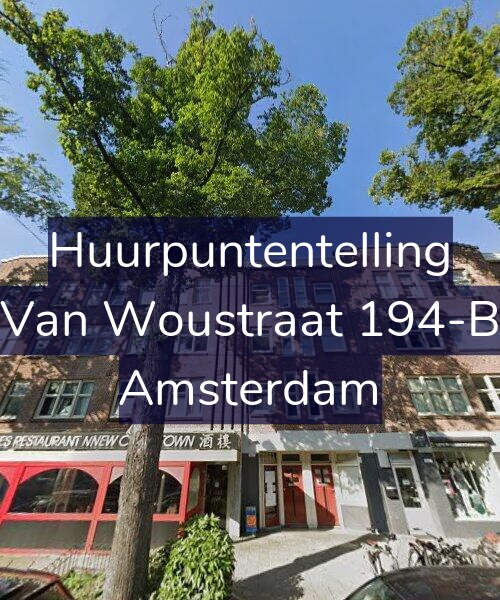 Foto gevel Huurpuntentelling voor Van Woustraat 194-B, Amsterdam