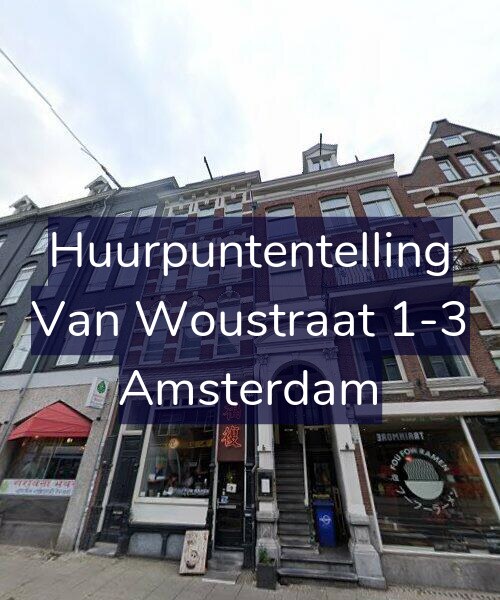 Foto gevel Huurpuntentelling voor Van Woustraat 1-3, Amsterdam