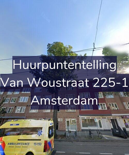 Foto gevel Huurpuntentelling voor Van Woustraat 225-1, Amsterdam