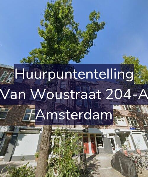 Foto gevel Huurpuntentelling voor Van Woustraat 204-A, Amsterdam