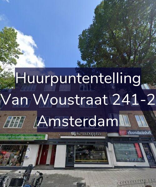 Foto gevel Huurpuntentelling voor Van Woustraat 241-2, Amsterdam